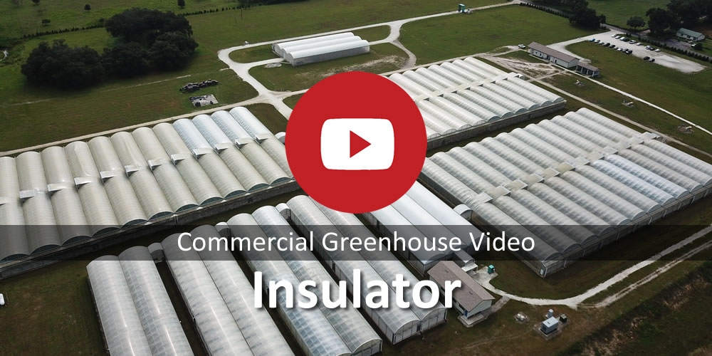 Commercial Greenhouse Insulator 